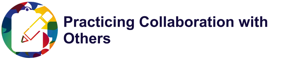 Activity 5.7 – Practicing Collaboration with Others